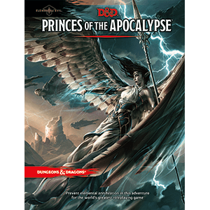 D&D Elemental Evil Princes of the Apocalypse
