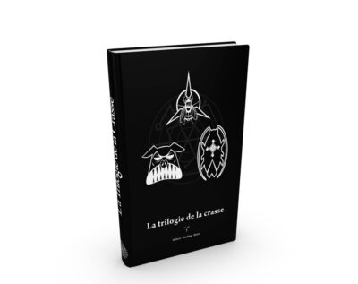 La Trilogie de la Crasse