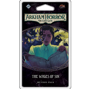 Arkham Horror LCG : The Wages of Sin