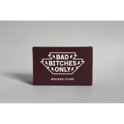 Bad Bitches Only : Queer Icons