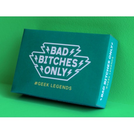 Bad Bitches Only : Geek Legends