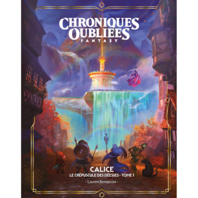 Chroniques Oubliées : Calice, le Crépuscule des Déesses Tome 1